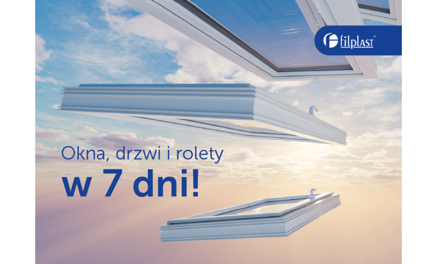 Okna w 7 dni? Skorzystaj z letniej promocji Filplast!