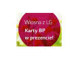 Promocja LG, karty BP w prezencie! 